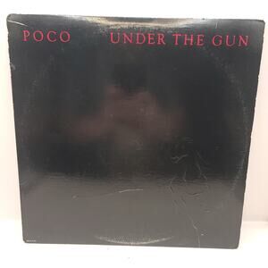 Poco Under the Gun Vinyl Record 1980